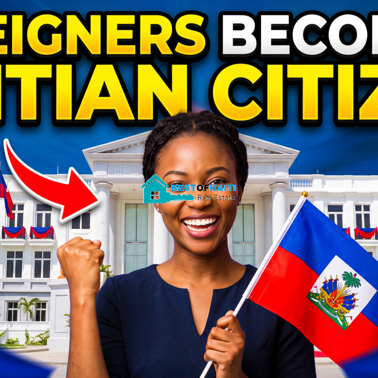 Can Foreigners become Haitian Citizens? If Yes, How